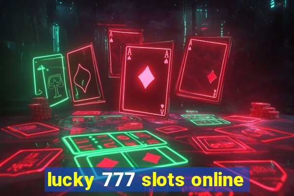 lucky 777 slots online